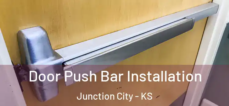  Door Push Bar Installation Junction City - KS