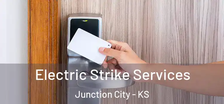  Electric Strike Services Junction City - KS