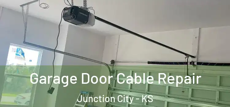  Garage Door Cable Repair Junction City - KS