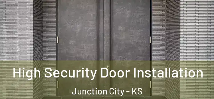 High Security Door Installation Junction City - KS