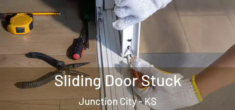  Sliding Door Stuck Junction City - KS