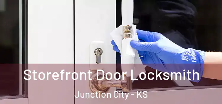  Storefront Door Locksmith Junction City - KS